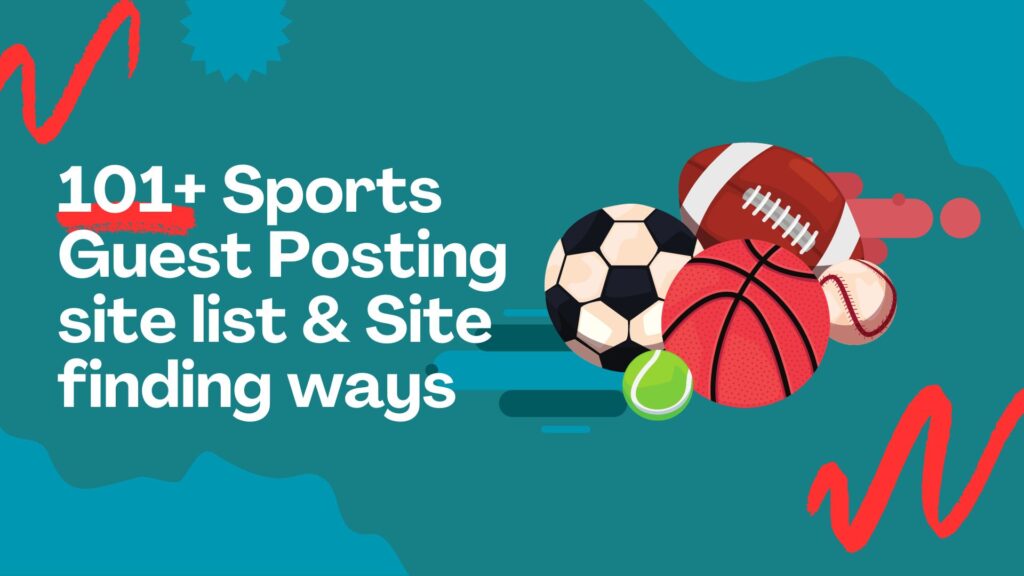 101+ Sports Guest Posting site list & Site finding ways