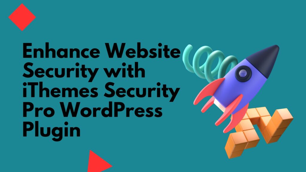iThemes Security Pro WordPress Plugin Enhance Website Security