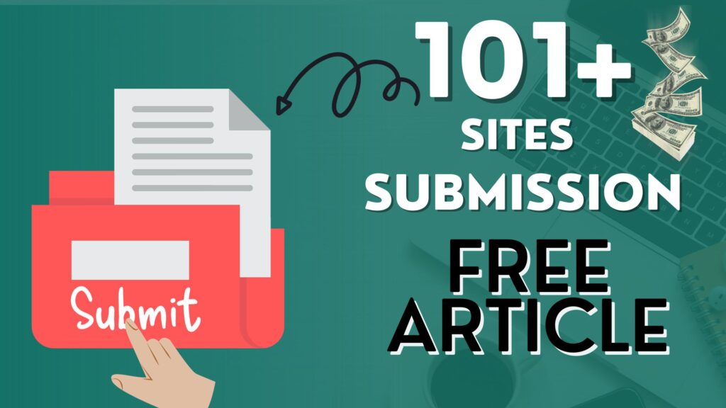 Top 101+ High DA Free Article Submission Sites List 2024