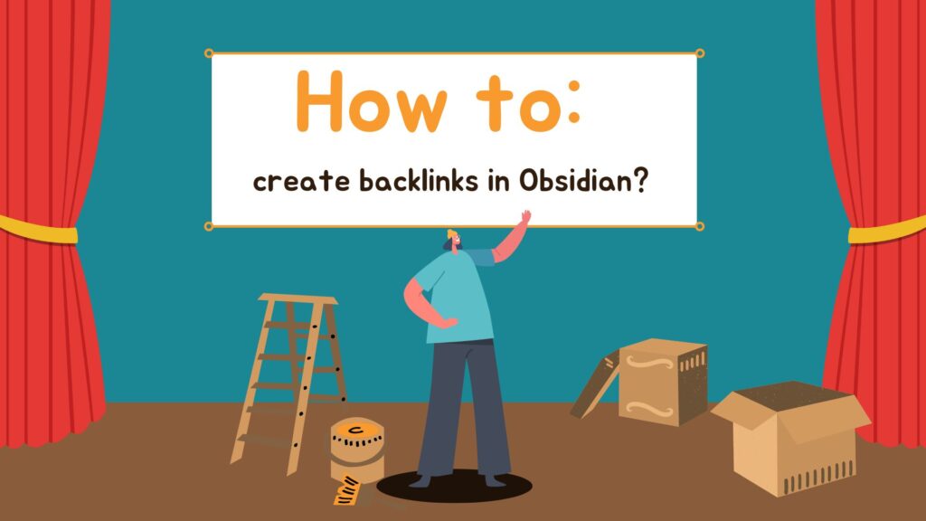 How to create backlinks in Obsidian - A Comprehensive Guide