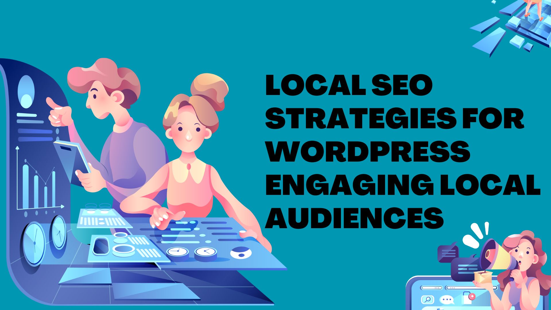 Local SEO Strategies for WordPress - Engaging Local Audiences