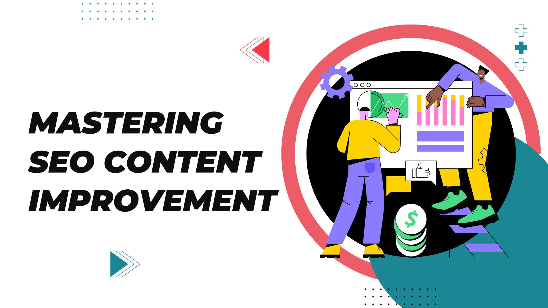 Mastering SEO Content Improvement - High-Ranking Content Strategies