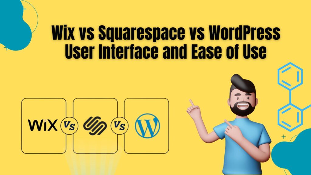 Wix vs Squarespace vs WordPress – User Interface and Ease of Use