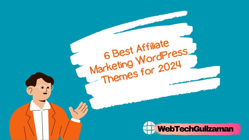 6 Best Affiliate Marketing WordPress Themes for 2024