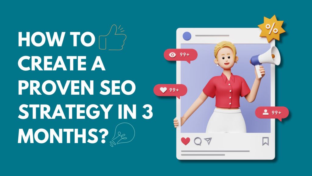 How to create a proven SEO strategy in 3 months?