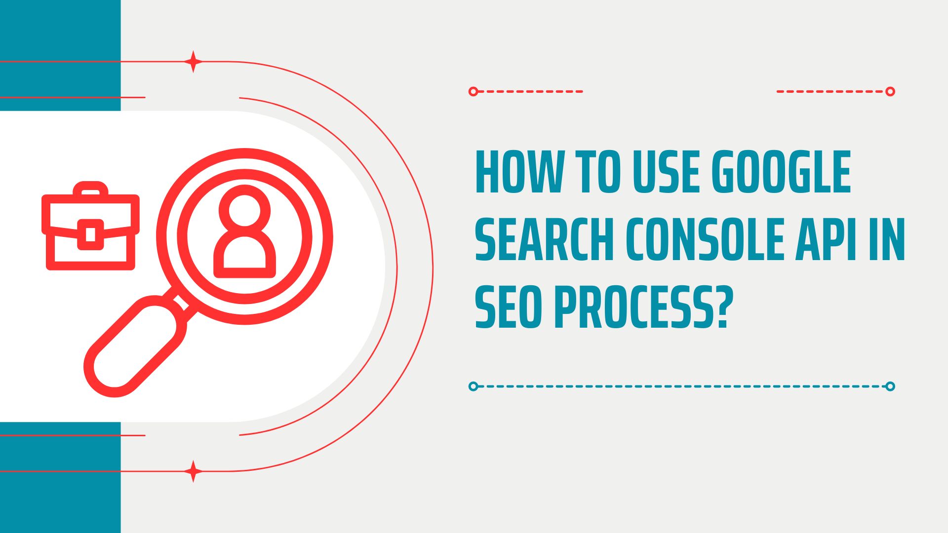 How to use Google Search Console API in SEO process