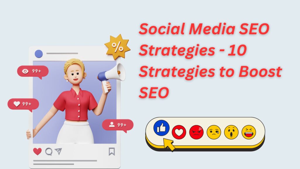 Social Media SEO Strategies - 10 Strategies to Boost SEO