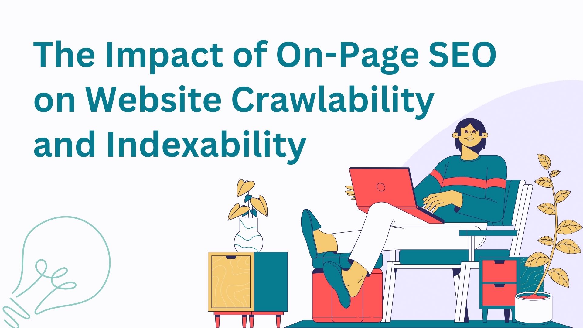 The Impact of On-Page SEO on Website Crawlability and Indexability