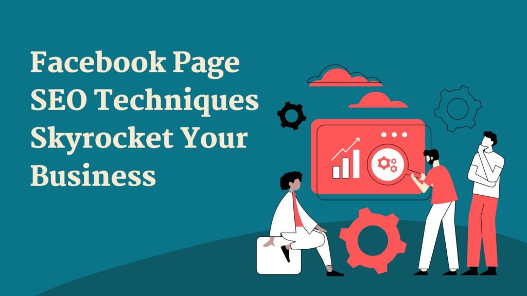 Facebook Page SEO Techniques - Skyrocket Your Business