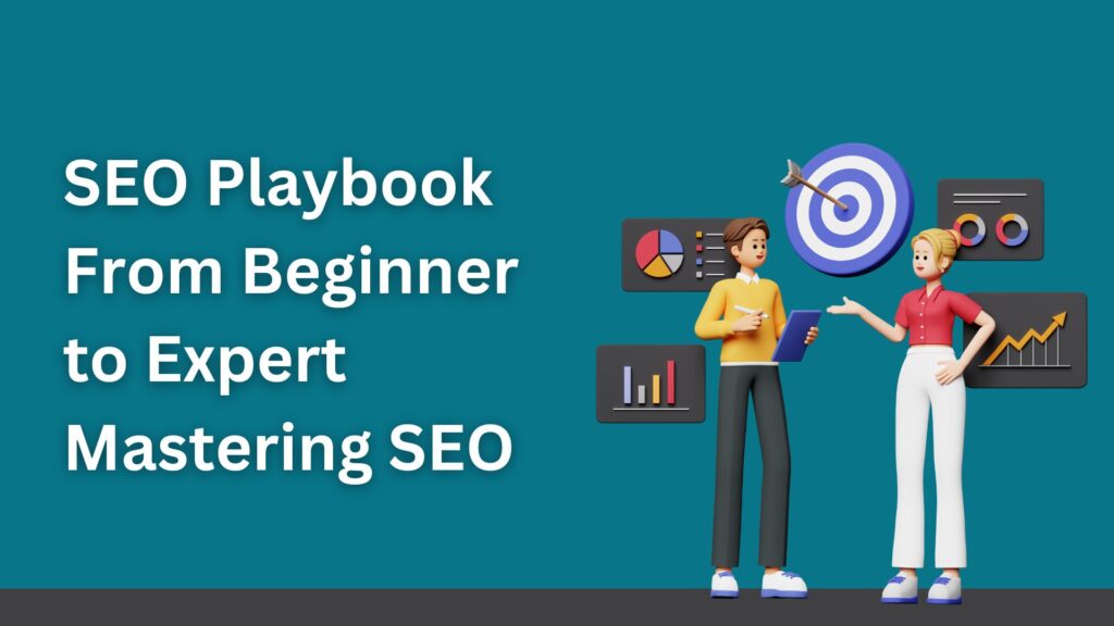 SEO Playbook – From Beginner to Expert Mastering SEO